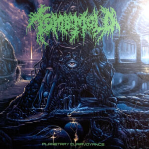 Tomb Mold — Planetary Clairvoyance [LP]