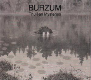 Burzum — Thulêan Mysteries
