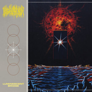 Blood Incantation — Luminescent Bridge [LP]