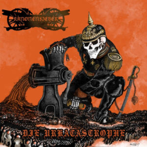 Kanonenfieber — Die Urkatastrophe